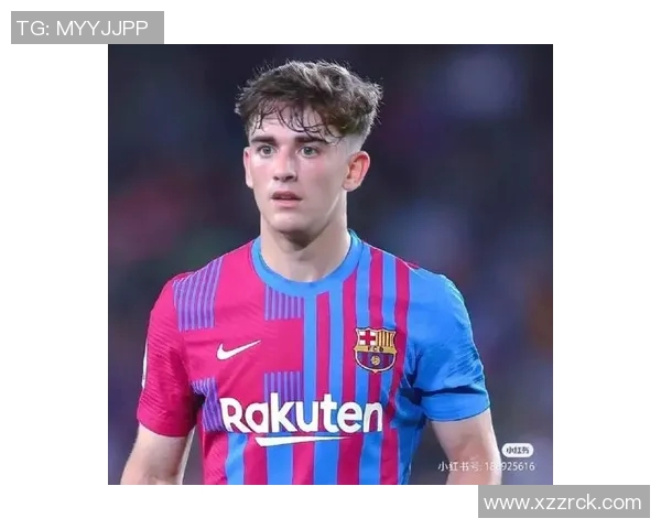 加维的崛起与未来展望：探索这位新星在足球界的影响力与潜力